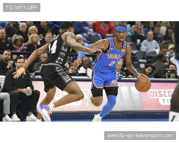 亚历山大突破分球，雷霆攻防转换高效